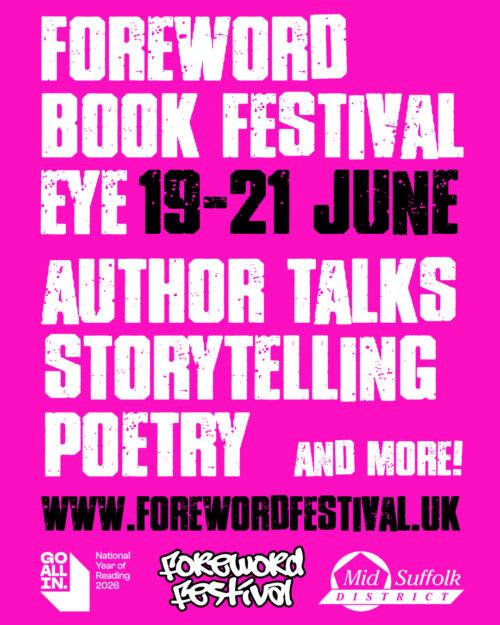Foreword Festival teaser poster: Foreword Book Festival, Eye, 19-21 June. Author Talks, Storytelling, Poetry and more! www.forewordfestival.uk